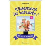 Vivement la retraite ! Quentin Perinel (Auteur)