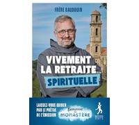 Vivement la retraite... spirituelle