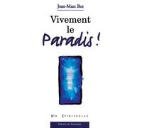 Vivement le paradis ! - Jean-Marc Bot - Emmanuel Eds De L' - broché - Guide
