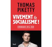 Vivement le socialisme ! Chroniques 2016-2020 - Thomas Piketty - Seuil - broché - Etude