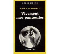 Vivement mes pantoufles
