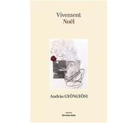Vivement Noël András Gyöngyösi (Auteur)