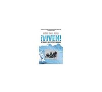 ¡Viven!: El Triunfo Del Espíritu Humano