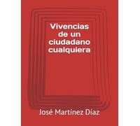 Vivencias de un ciudadano cualquiera