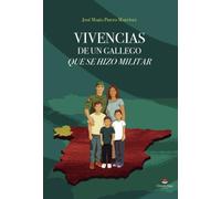 Vivencias de un gallego que se hizo militar