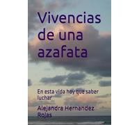 Vivencias de una azafata: En esta vida hay que saber luchar (Spanish Edition)