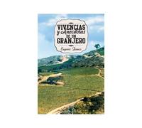 Vivencias Y Anecdotas De Un Granjero