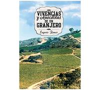 Vivencias Y Anecdotas De Un Granjero