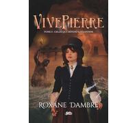 Vivepierre, tome 3: Celle qui défend l'Atlantide