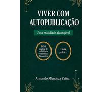 Viver com Autopublicação: Uma realidade alcançável