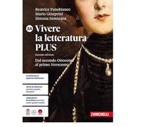 Vivere la letteratura Plus. Per le Scuole superiori. Dal secondo Ottocento al primo Novecento-Dal secondo Novecento a oggi (Vol. 3A-3B)
