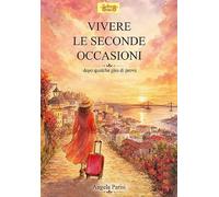 Vivere le seconde occasioni. Dopo qualche giro di prova