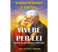 Vivere per Lei - Storia di un amore venerato