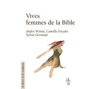 Vives, femmes dans la Bible 2026 - André Wénin - Cerf - broché - Essai