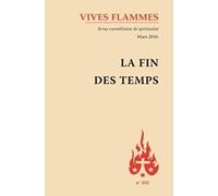 Vives flammes - numéro 302 La fin des temps