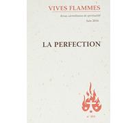 Vives flammes - numéro 303 La perfection