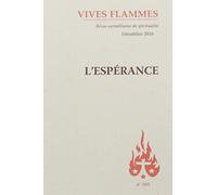 Vives flammes - numéro 305 L'espérance
