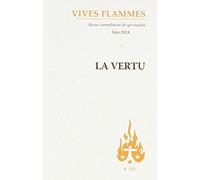 Vives flammes - numéro 311 La vertu