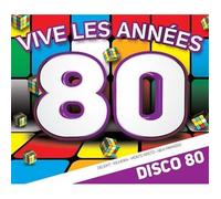 Vives Les Annees 80 & Disco 80 - Vive Les Années Disco 80
