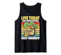 Vivez Aujourd'hui comme si Vous Vous faisiez Frire Demain | Funny Chicken Débardeur