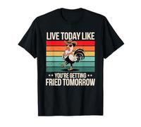 Vivez aujourd'hui comme si vous vous faisiez frire demain : poulet rétro T-Shirt