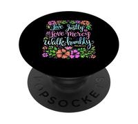 Vivez avec Justice, Amour, miséricorde, marchez humblement, Foi chrétienne et Adoration PopSockets PopGrip Adhésif