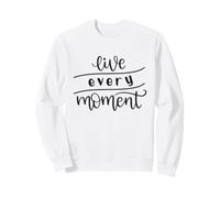 Vivez Chaque Instant des Vibrations de Motivation inspirantes Sweatshirt