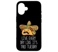 Vivez Chaque Jour comme si c'était Taco Tuesday - Amateur de Cuisine Mexicain Coque pour iPhone 16