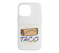 Vivez Chaque Jour comme Un Mardi Tacos drôle Citation Coque pour iPhone 14 Pro Max