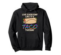 Vivez Chaque Jour comme Un Mardi Tacos drôle Citation Sweat à Capuche