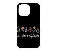 Vivez comme des Fleurs Sauvages, Fleur Florale, gentillesse Positive Coque pour iPhone 14 Pro Max