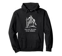 Vivez comme si vous deviez mourir demain. Battle Proverbe Viking Sweat à Capuche