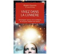 Vivez Dans La Lumière - Développer L'amour Et La Confiance En Soi Pour L'inspirer Aux Autres