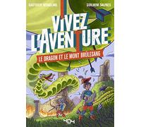 Vivez l'Aventure - Le dragon et le mont Brûlesang - Livre à choix - Livre jeu - Dès 7 ans