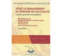 Vivez le management au travers de l'actualité Culture générale managériale - Alain Bremond - Corroy Eds - broché - Scolaire / Universitaire