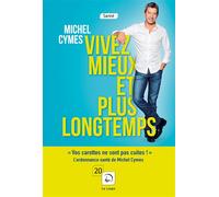 Vivez mieux et plus longtemps Edition en gros caractères - Michel Cymes - De La Loupe - broché - Guide