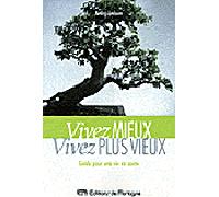Vivez mieux, vivez plus vieux ! - Aurélie Ledoux - Mortagne Eds - broché - Essai