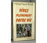 Vivez pleinement votre vie