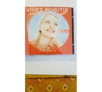 Vivez Positif/Eliminez Vos Pensées Négatives