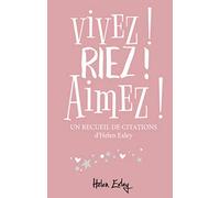 Vivez ! Riez ! Aimez !