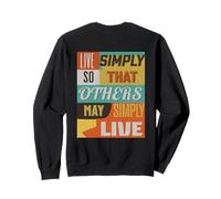 Vivez Simplement pour Que d'autres puissent Vivre Un Design inspirant Sweatshirt