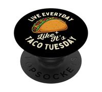 Vivez Tous Les Jours comme C'est Taco Tuesday - Amoureux de Tacos Mexicain PopSockets PopGrip Adhésif