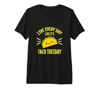 Vivez Tous Les Jours comme si c'était Taco Tuesday imprimé Amusant T-Shirt Haut de Gamme