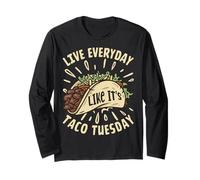 Vivez tous les jours comme si c'était Taco Tuesday Manche Longue