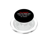 Vivez Tous Les Jours comme si c'était Votre dernier. Un Jour PopSockets PopGrip pour MagSafe