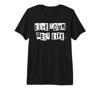 Vivez Votre Meilleure Vie T-Shirt Haut de Gamme