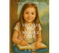 Viví and the Whisper Tree: Book 1 of “Viví and the Voice Within” series