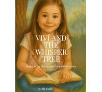 Viví and the Whisper Tree: Book 1 of “Viví and the Voice Within” series