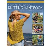Vivian Hoxbro's Knitting Handbook: 8 Schools of Modular Knitting