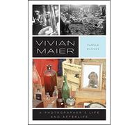 Vivian Maier: A Photographer's Life and Afterlife